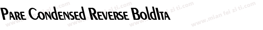 Pare Condensed Reverse BoldItalic字体转换